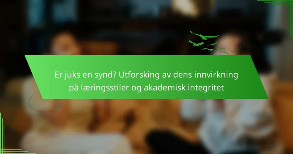 Er juks en synd? Utforsking av dens innvirkning på læringsstiler og akademisk integritet