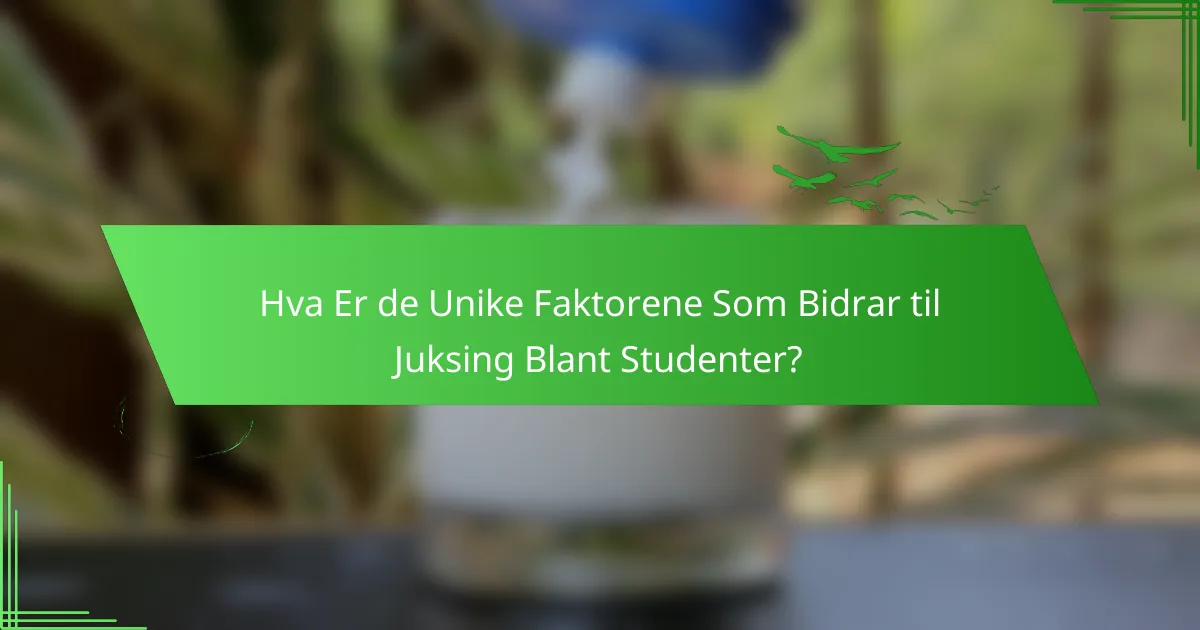 Hva Er de Unike Faktorene Som Bidrar til Juksing Blant Studenter?